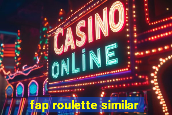 fap roulette similar